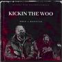 Kickin The Woo (feat. Monstar) [Explicit]