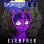 Everfree (feat. Gloomrot & Blitzy)