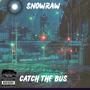 CATCH THE BUS (Explicit)