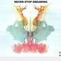 Never Stop Dreaming - Single