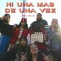 Ni una mas de una vez (feat. Yellow RSMH, LaTiniebla, O.Panojas, La Carli, TNH & Asma Ramirez)