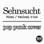 Sehnsucht Pop Punk Cover (Explicit)