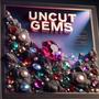UNCUT GEMS (Explicit)