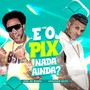 E o Pix Nada Ainda?