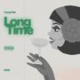 Long Time (Explicit)