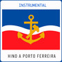 Hino a Porto Ferreira (Instrumental)