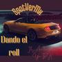 Dando El Roll (feat. axelluna229 & Yei The King) [Explicit]