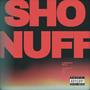 SHO NUFF (Explicit)