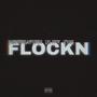 FLOCKN (feat. SIXXR & LXL SPOR) [Explicit]