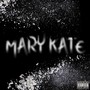 Mary Kate (Explicit)