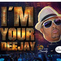 I´m Your Deejay