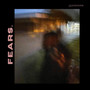 fears. (Explicit)