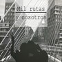 Mil Rutas y Nosotros