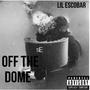 Off The Dome (Explicit)