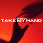 Take My Hand