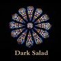 Dark Salad