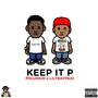 Keep It P (feat. LILTRAYPAID) [Explicit]