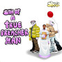 Son of a True Preacher Man (Explicit)