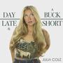 Day Late & A Buck Short (Acoustic)