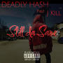 Still da same (feat. J Kill) [Explicit]