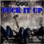 Fucc It Up (feat. JNeilz, Tae Profit, Dash Money, Tayy Saucceyy & AME Dae Dae) [Explicit]