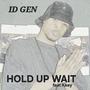 HOLD UP WAIT (feat. KKEY) [Explicit]