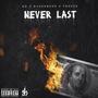 Never Last (feat. Scrap Gang) [Explicit]