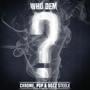 WHO DEM (feat. POP & Bozz Steele) [Explicit]