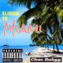 Sliddin To Miami (Explicit)