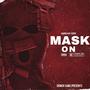 Mask On (Explicit)