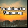 Tamizhnatin Singamey