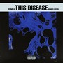 This Disease (Explicit)