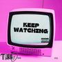 Keep Watching (Explicit)