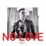 No Love (Explicit)