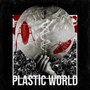 Plastic World