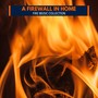 A Firewall in Home - Fire Music Collection