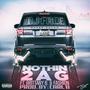 Nothin 2 A G (Explicit)