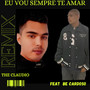 EU VOU SEMPRE TE AMAR (Remix)