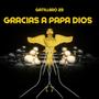 GRACIAS PAPA DIOS (Explicit)