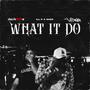 What It Do (feat. Skep) [Explicit]