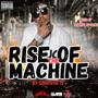 Rise Of The Machine (Mixtape) [Explicit]