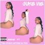 Juke Me (feat. The Crack Capone Dj Roc) [Explicit]