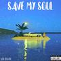 Save My Soul (Explicit)