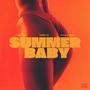 Summer Baby (feat. Thirty2 & Kyle Banks) [Explicit]