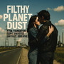 Filthy Planet Dust
