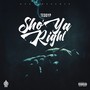 Sho Ya Right (Explicit)