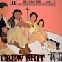 Crew Sh!t (Explicit)
