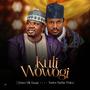 Kuli Wowogi (feat. Naziru Sarkin Waka)