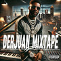 Derjuan Mixtape (Explicit)