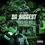 Da Biggest (Explicit)